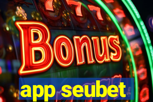 app seubet